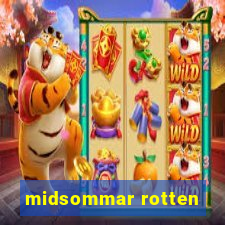 midsommar rotten